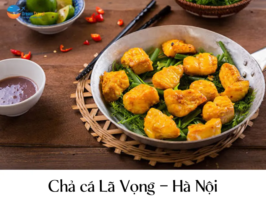 Chả cá Lã Vọng, món đặc sản Hà Nội được chế biến công phu với cá lăng tươi ngon và các loại gia vị đặc trưng