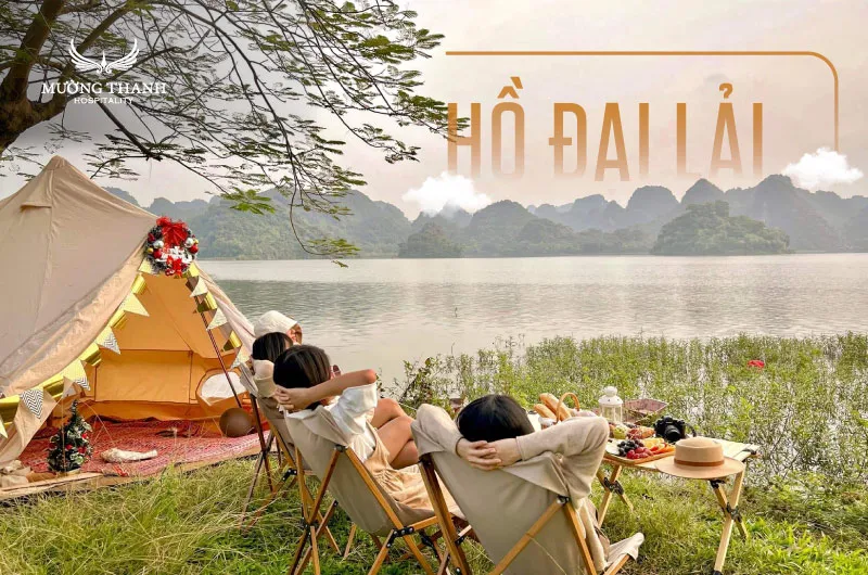 Dai Lai Lake - Ideal &quot;chill&quot; spot for groups of friends on weekends